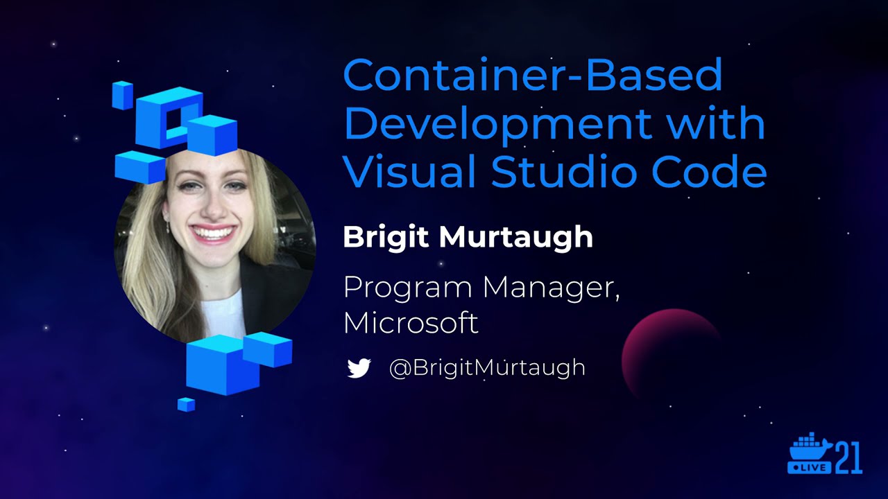DockerCon 2021: Container-Based Development with Visual Studio Code