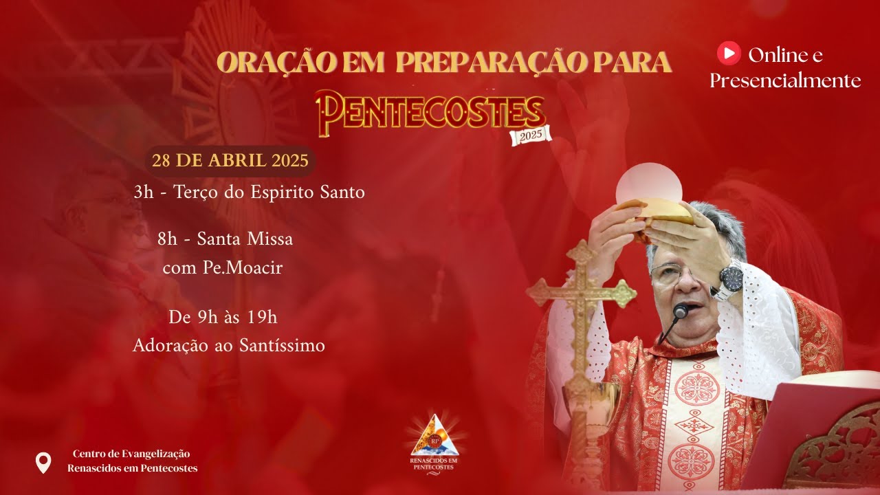 Adoração ao Santíssimo Sacramenrto / Preparação para  Pentecostes 28.04.2025