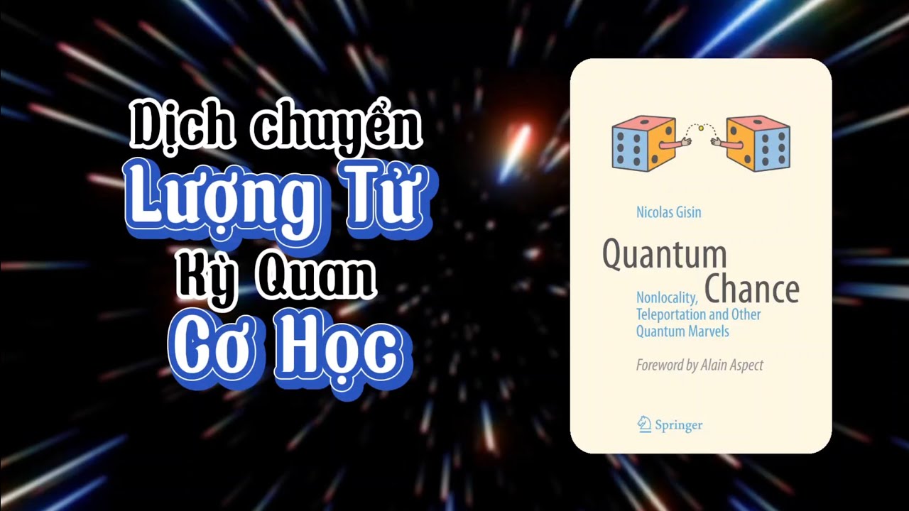 Phi Định Xứ, Dịch Chuyển Lượng Tử & Những Kỳ Quan Cơ Học Lượng Tử | Quantum Chance | Talkshow 51
