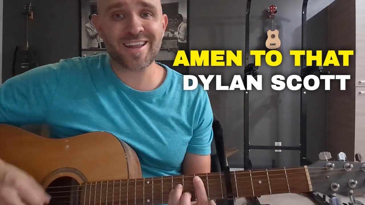 Amen To That Dylan Scott Guitar Lesson | Easy Beginner Song
