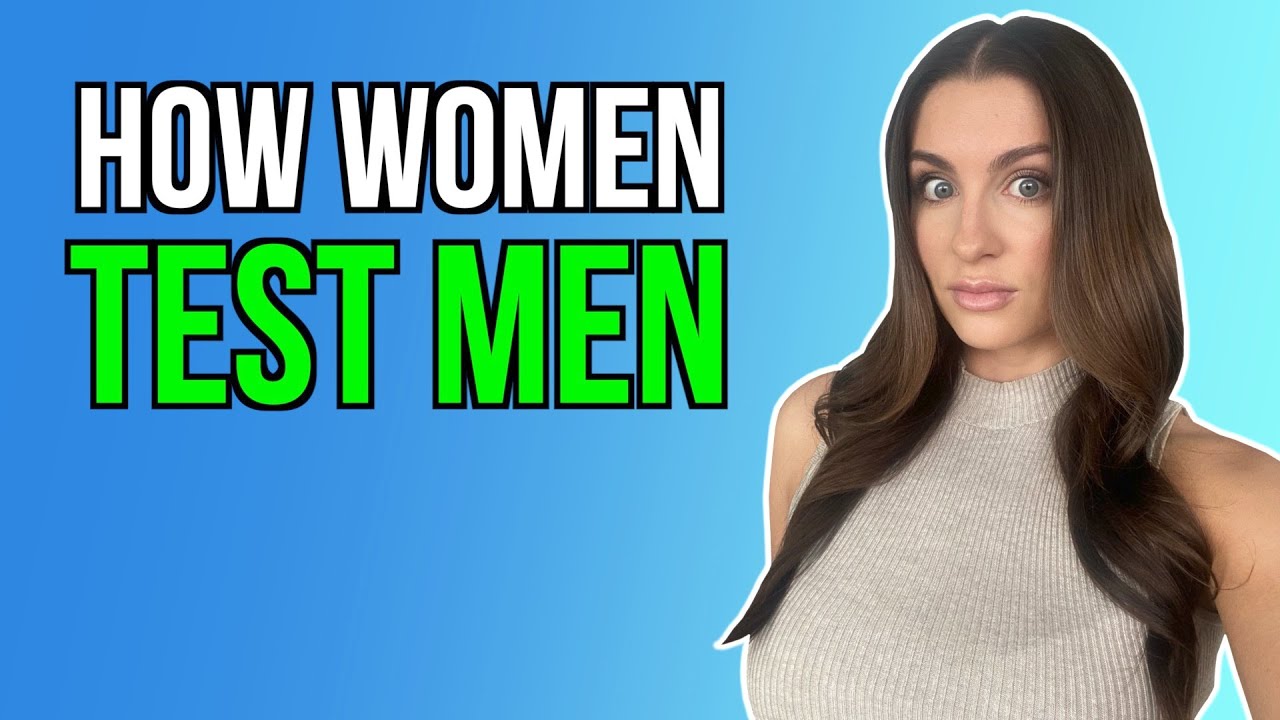 Different Ways That Women Test Men (AND WHAT TO DO) | Courtney Ryan
