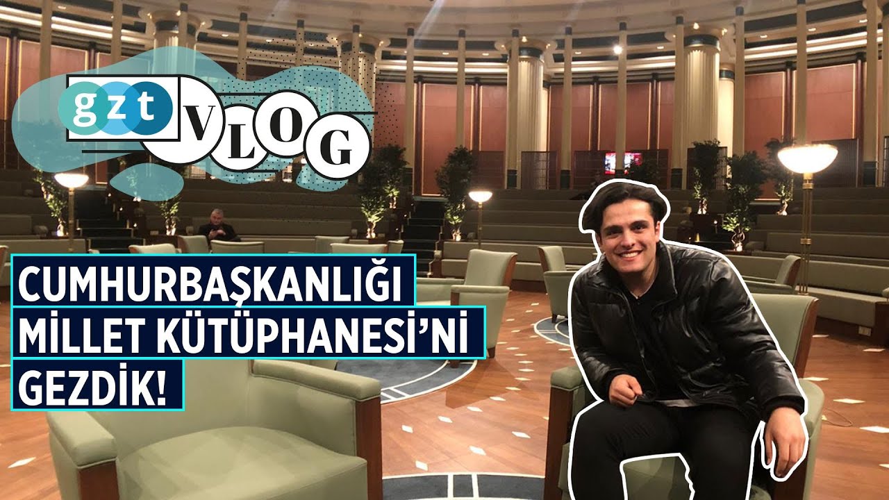 GZT | Vlog: Cumhurbaşkanlığı Millet Kütüphanesi'ni gezdik! 📚
