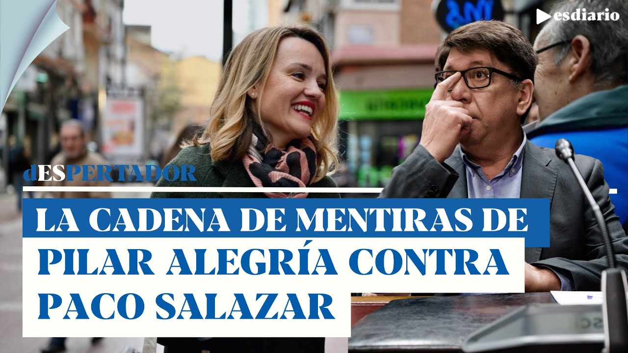 Cadena de mentiras de Pilar Alegría sobre Paco Salazar: una contradicción tras otra | ESdiario