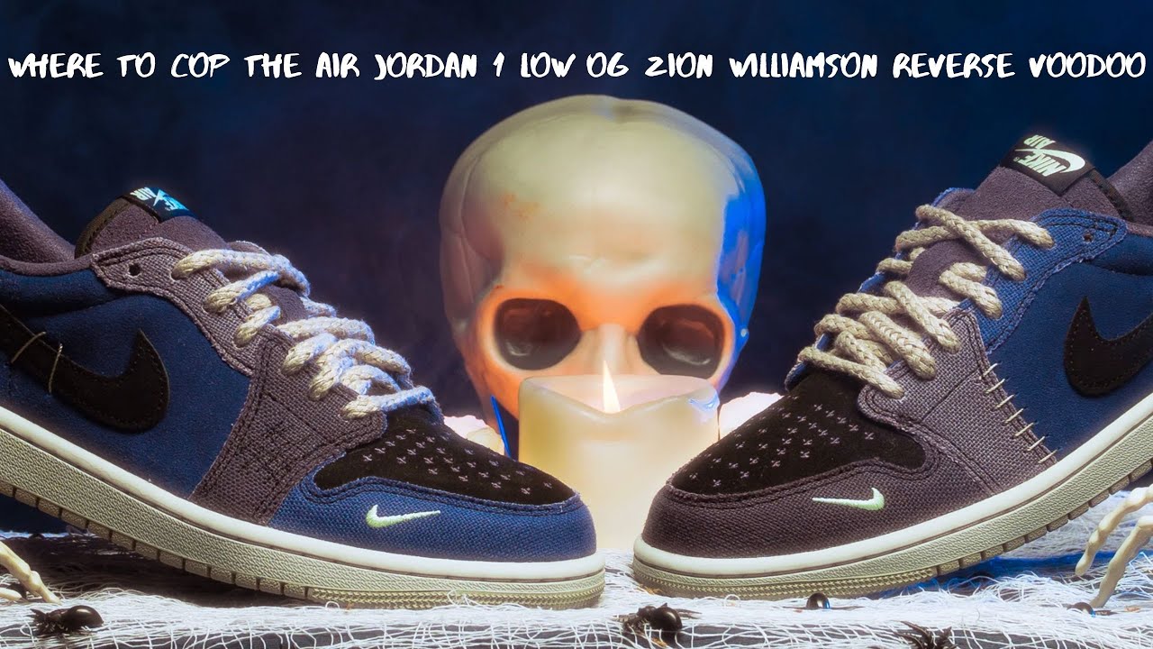Where to Cop the Air Jordan 1 Low OG Zion Williamson Voodoo Alternate