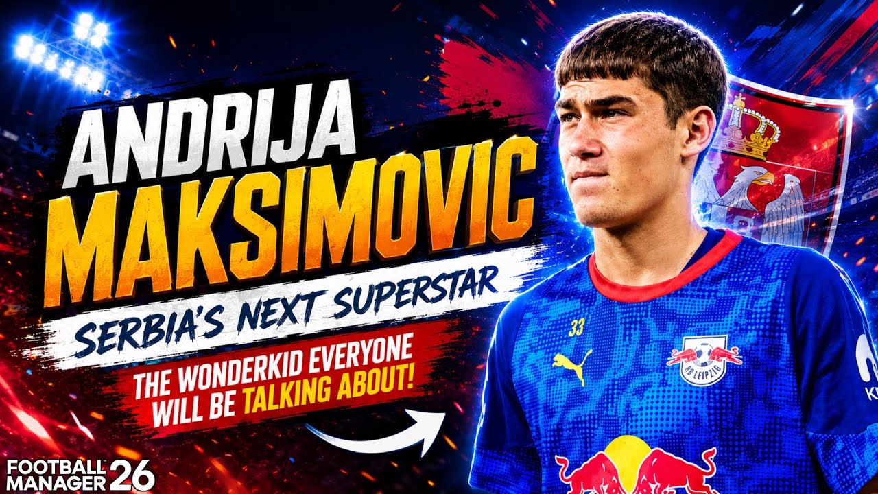 Андрия Максимович - ДОЛЖЕН ПОДПИСАТЬ FM26 Wonderkid - Football Manager 26