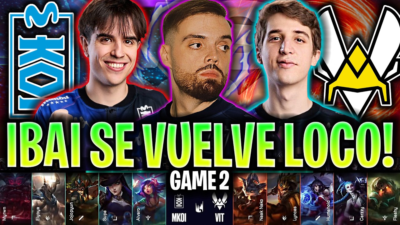IBAI CASTEA A SUPA CALLANDO BOCAS! 😱PENTAKILL!🔥 - KOI vs VIT Game 2 LEC VERSUS PLAYOFFS 2026 IBAI