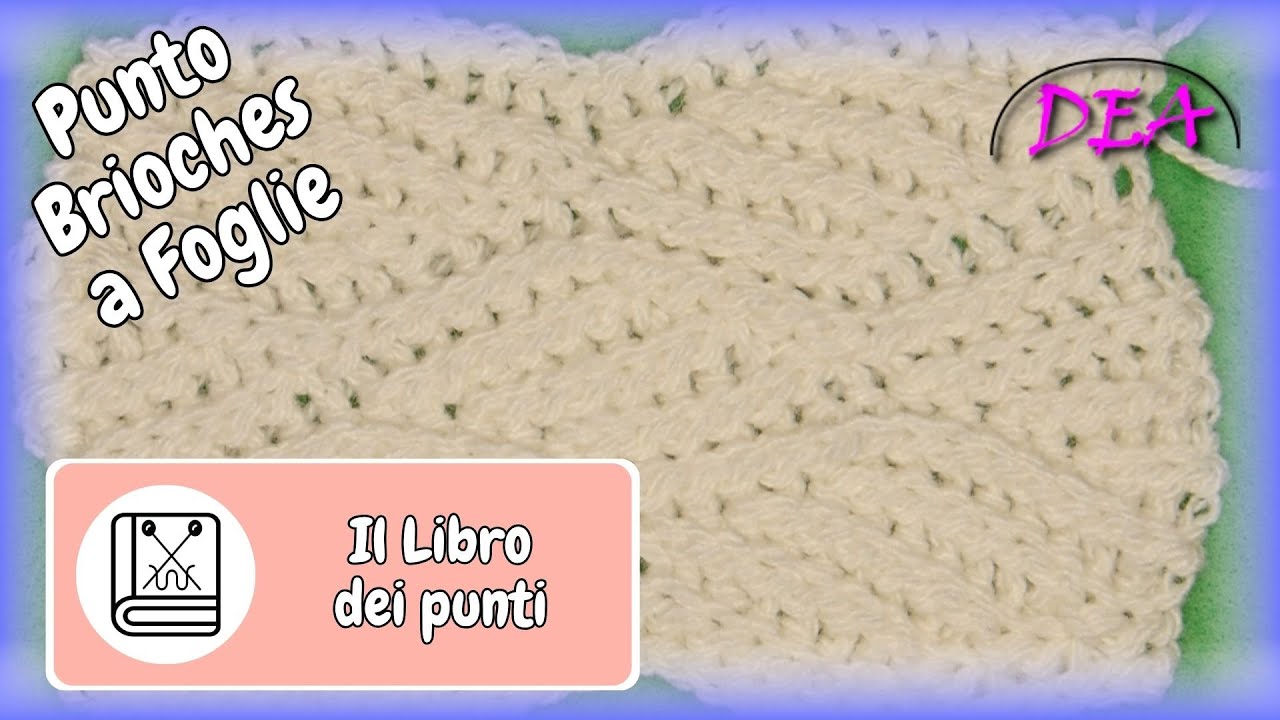 L.d.P.29°Tut.-Punto Brioches a Foglie.