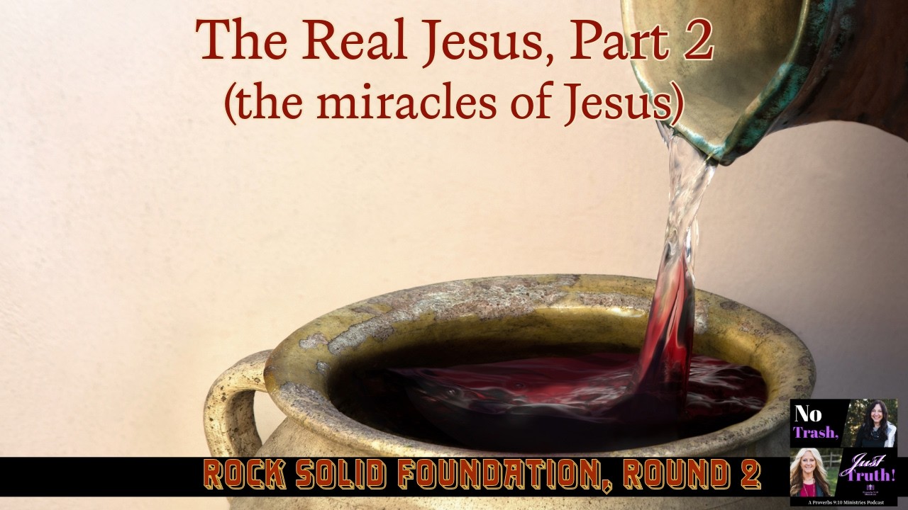 The Real Jesus - Part 2 - (The Miracles of Jesus)