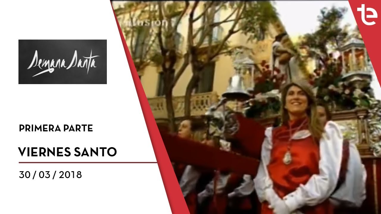 Semana Santa Elche | VIERNES SANTO, 1ª PARTE - 30/03/18