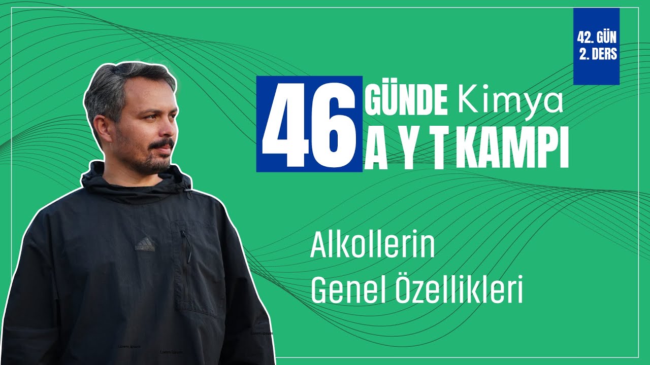 Alkollerin Genel &Ouml;zellikleri | 42. G&uuml;n 2. Ders | 46 G&uuml;nde AYT Kimya Kampı