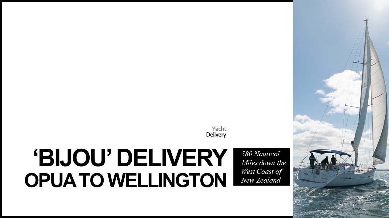 Sailing The Bay of Islands to Wellington New Zealand - Beneteau 523 Yacht Delivery 2021