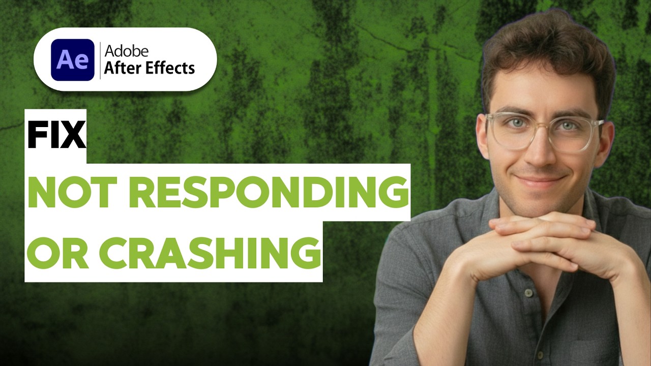 How to Fix Adobe After Effects Not Responding or Crashing [2026 Full Guide]