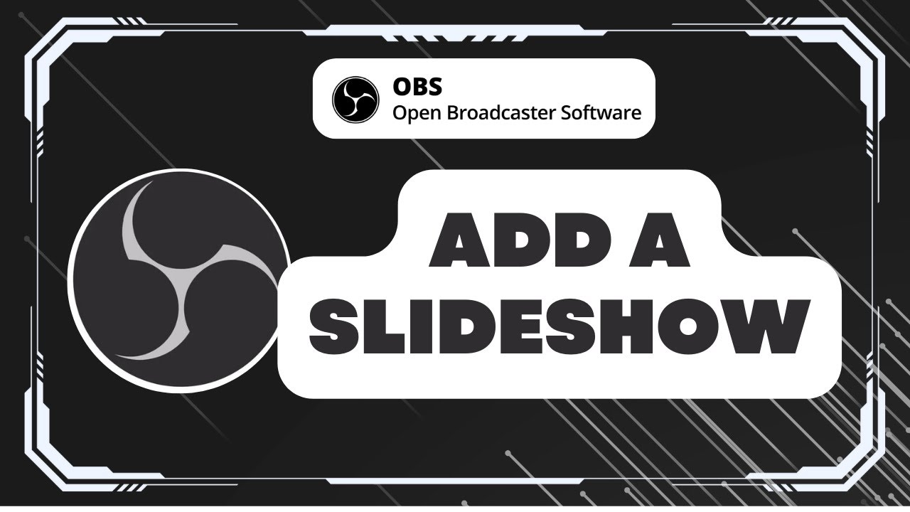 How to Add a Slideshow in OBS Studio