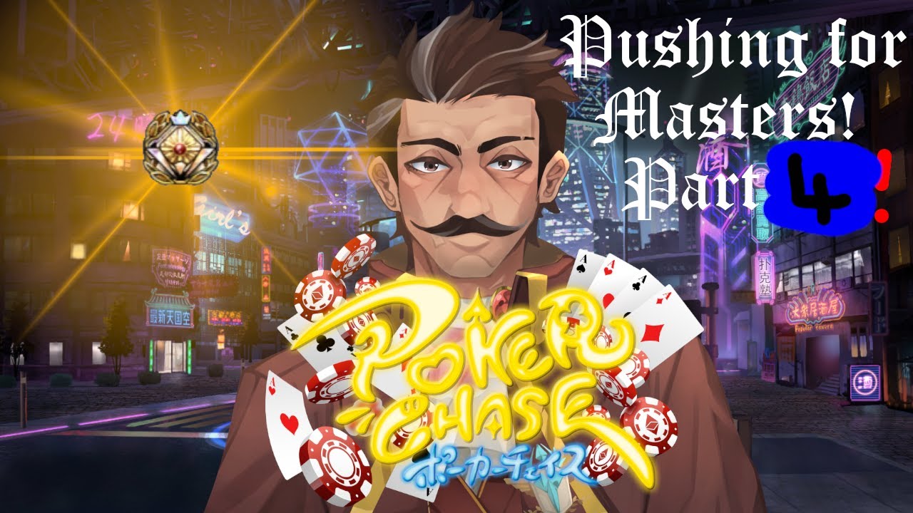 [Poker Chase] Masters/Legend Climb Part 4!