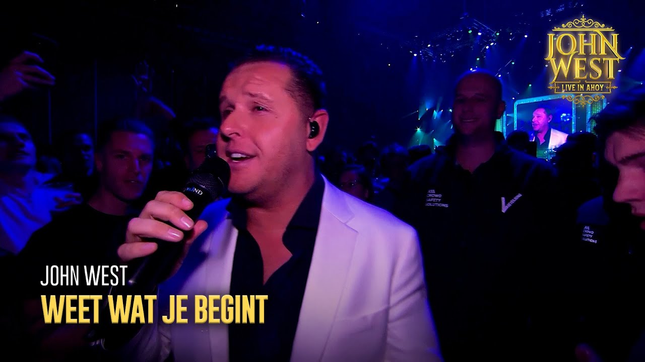 John West  - Weet Wat Je Begint (Live in Ahoy 2024)