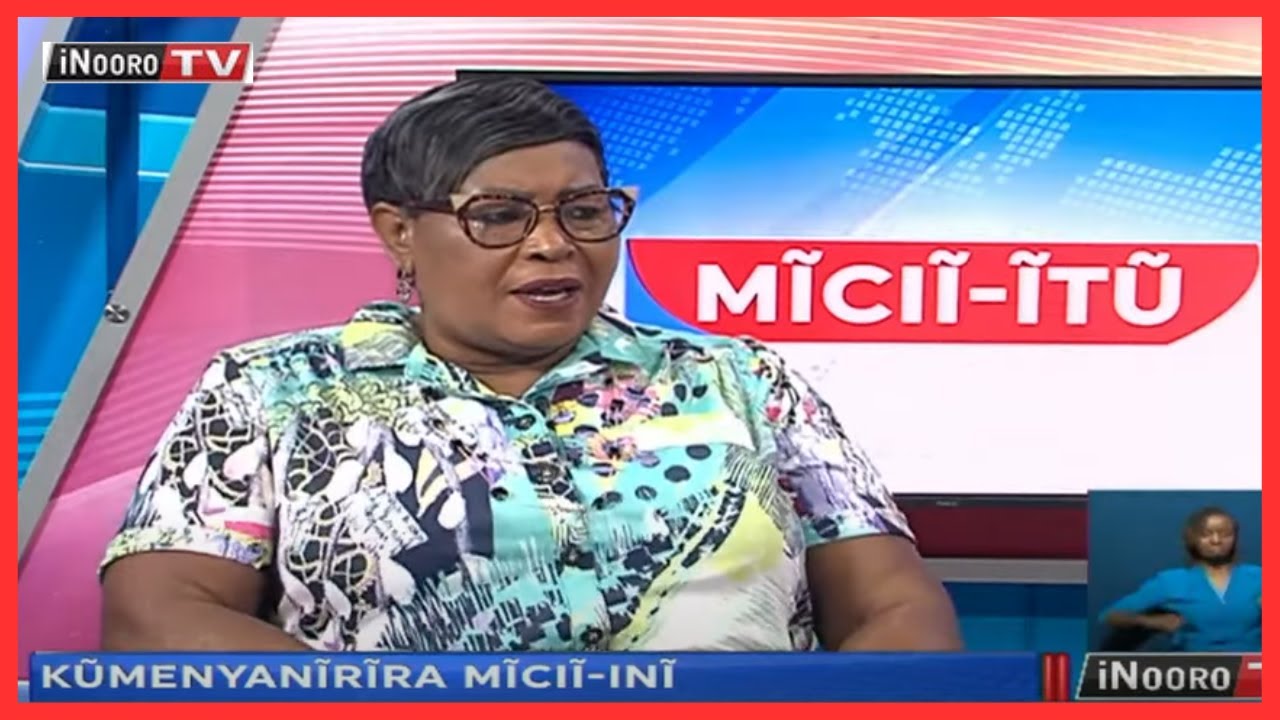 Ndereti ya mĩciĩ itu; Kũmenyanĩrĩra mĩciĩ-inĩ na Wanjiru wa Kiama
