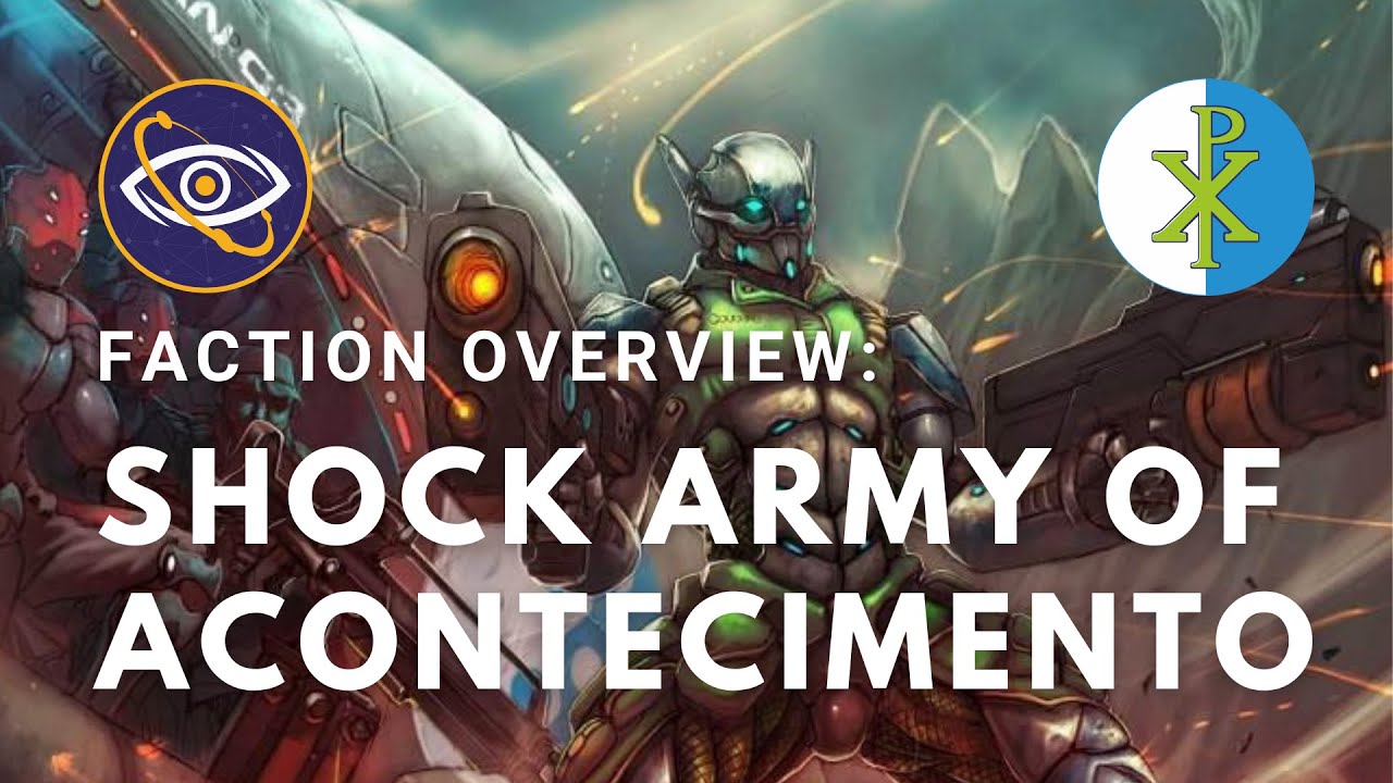 N4 Faction Overview: Shock Army of Acontecimento