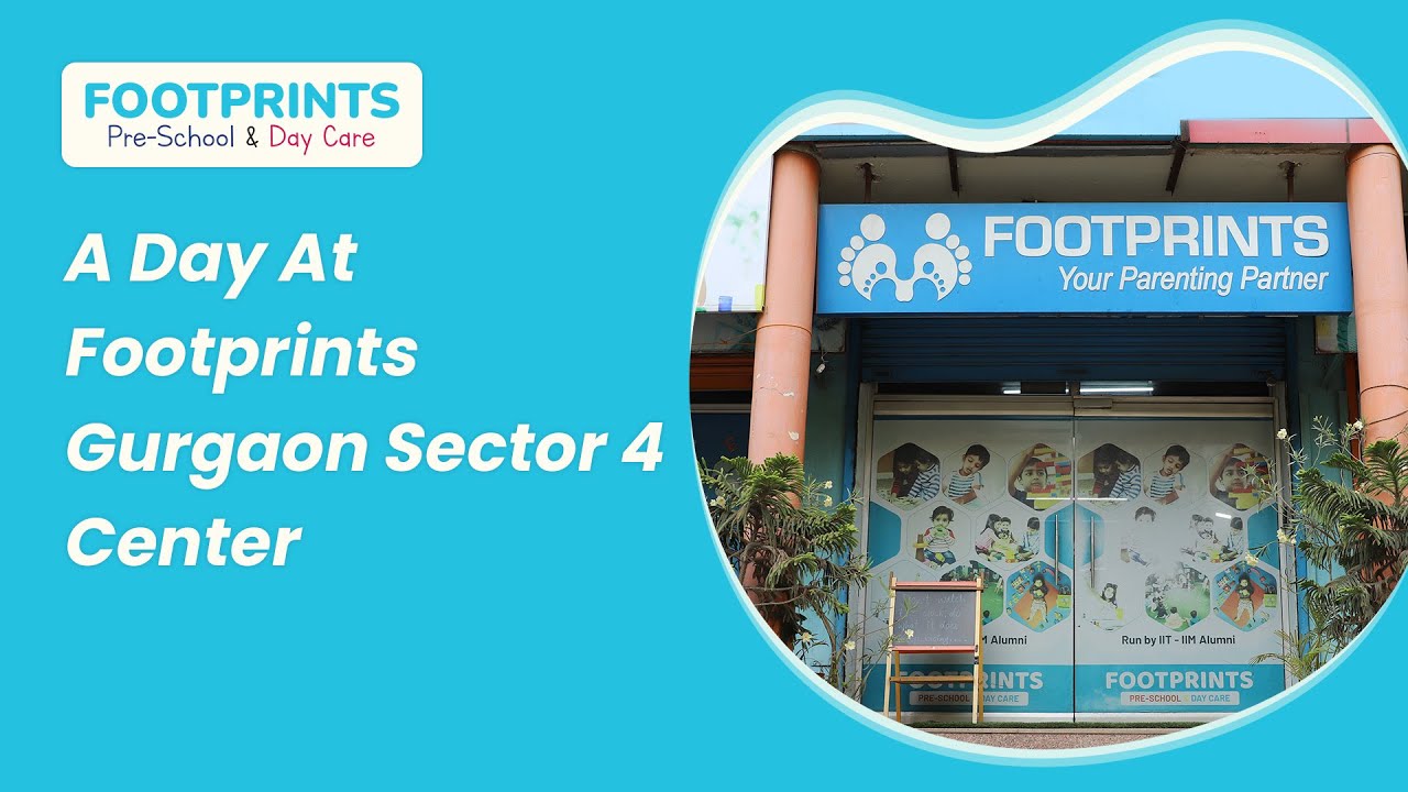 A Day At Footprints Gurgaon Sector 4 Center | Footprints Preschool