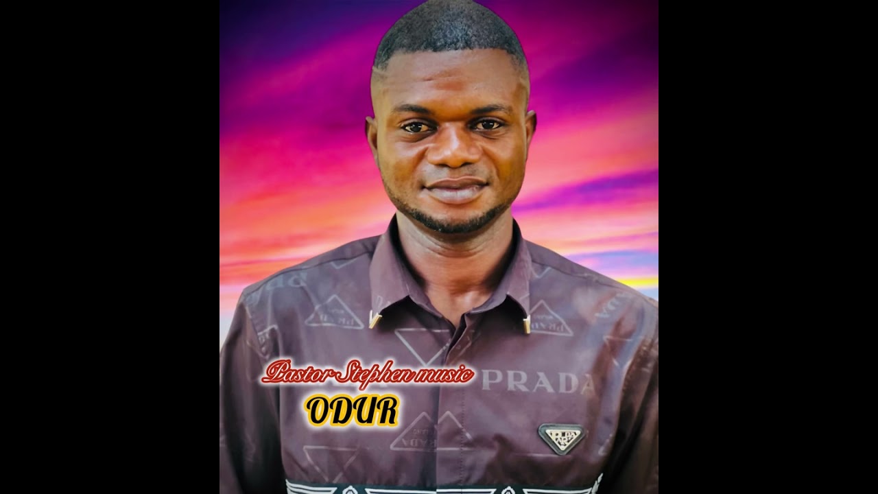 ODUR - Pastor Stephen music 