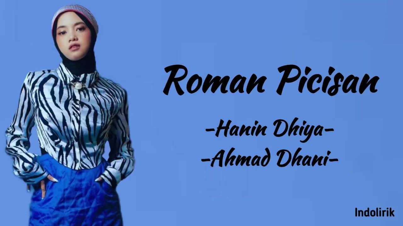 Roman Picisan - Hanin Dhiya X Ahmad Dhani | Lirik Lagu