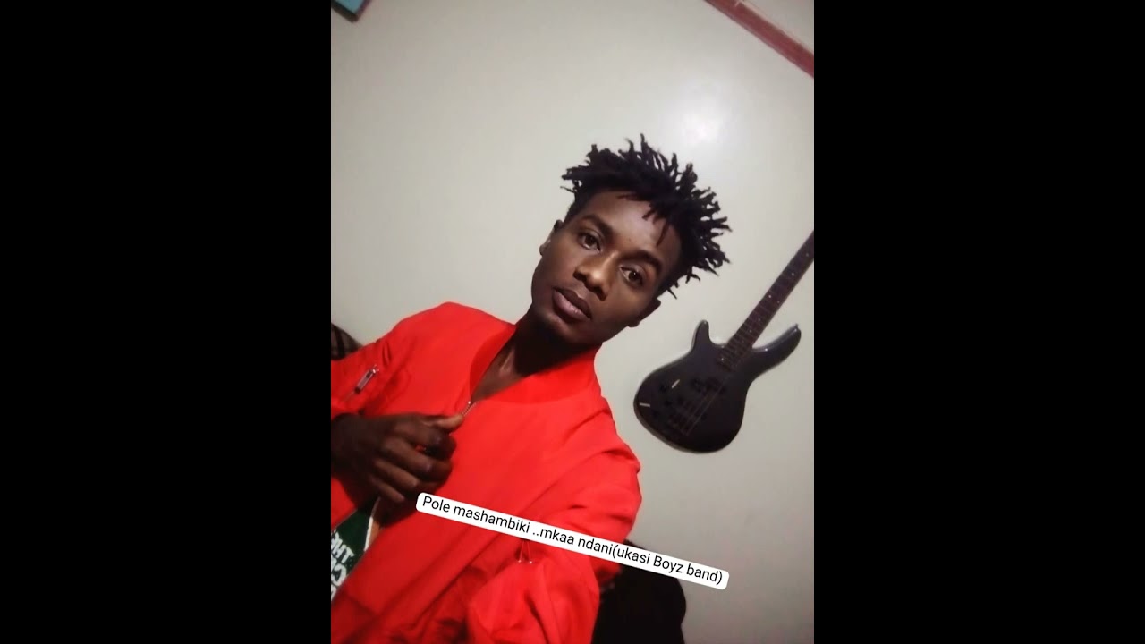 Pole mashambiki...mkaa ndani mweene..( ukasi Boyz band)