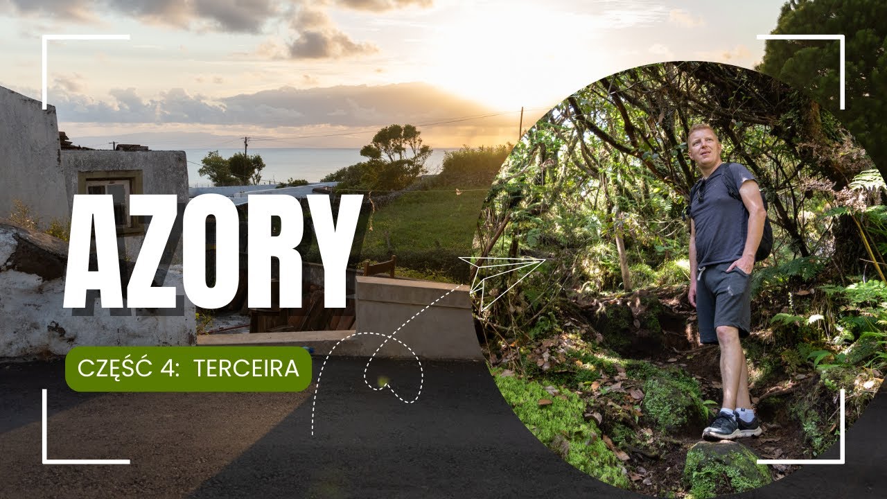 Terceira - wszystko co najlepsze na trzeciej wyspie Azor&oacute;w