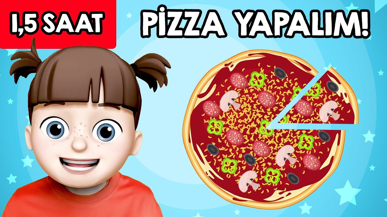 Haydi Pizza Yapalım! - 1,5 SAAT Eğlenceli Çocuk Şarkıları