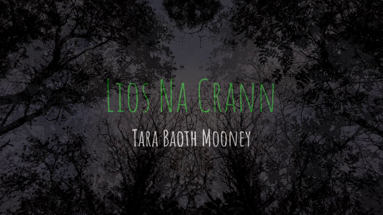 Tara Baoth Mooney - Lios Na Crann