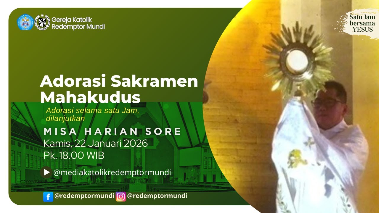 Adorasi Sakramen Mahakudus & Misa  | Kamis, 22 Januari 2026 | 18.00 WIB