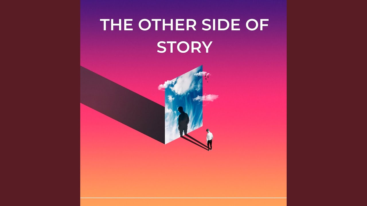 The Other Side of Story