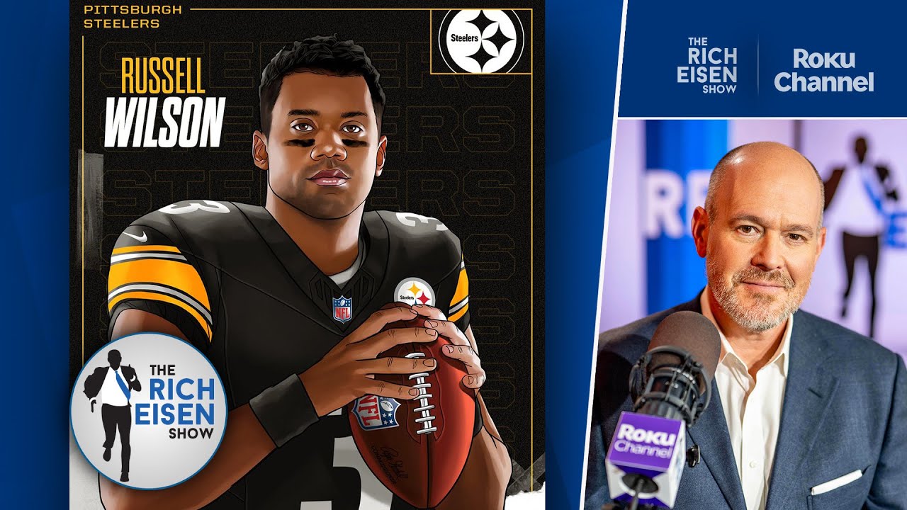 Rich Eisen: Russell Wilson Isn’t Guaranteed to Be Steelers’ Starting QB | The Rich Eisen Show