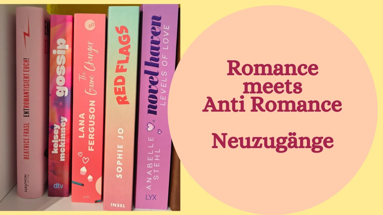 Neuzugänge im Juli - Romance meets Anti Romance