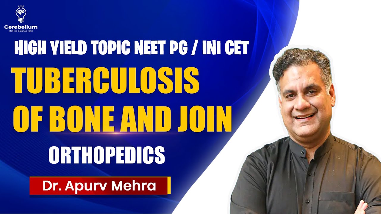 Tuberculosis of Bone and Joint | High Yield Topic NEET PG / INI CET | Dr. Apurv Mehra