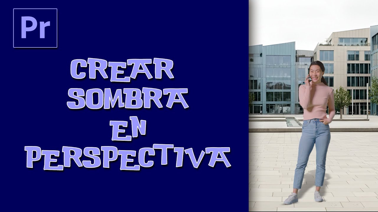 Como Crear SOMBRA en Perspectiva con Adobe Premiere Pro