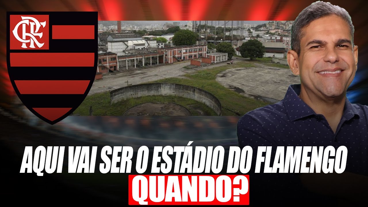AQUI VAI SER O ESTÁDIO DO FLAMENGO! QUANDO?