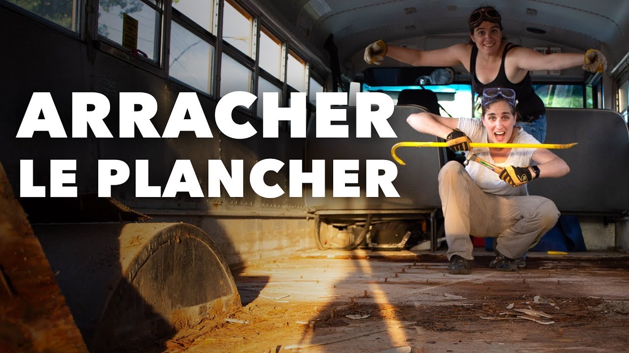 💥🚌ARRACHER LE PLANCHER 💪CONVERSION DE NOTRE BUS SCOLAIRE #15