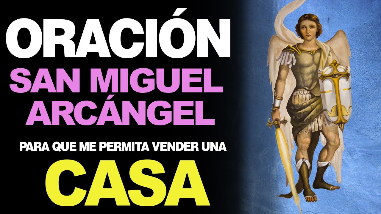 🙏 Milagrosa Oración a San Miguel Arcángel PARA VENDER UNA CASA 🏠