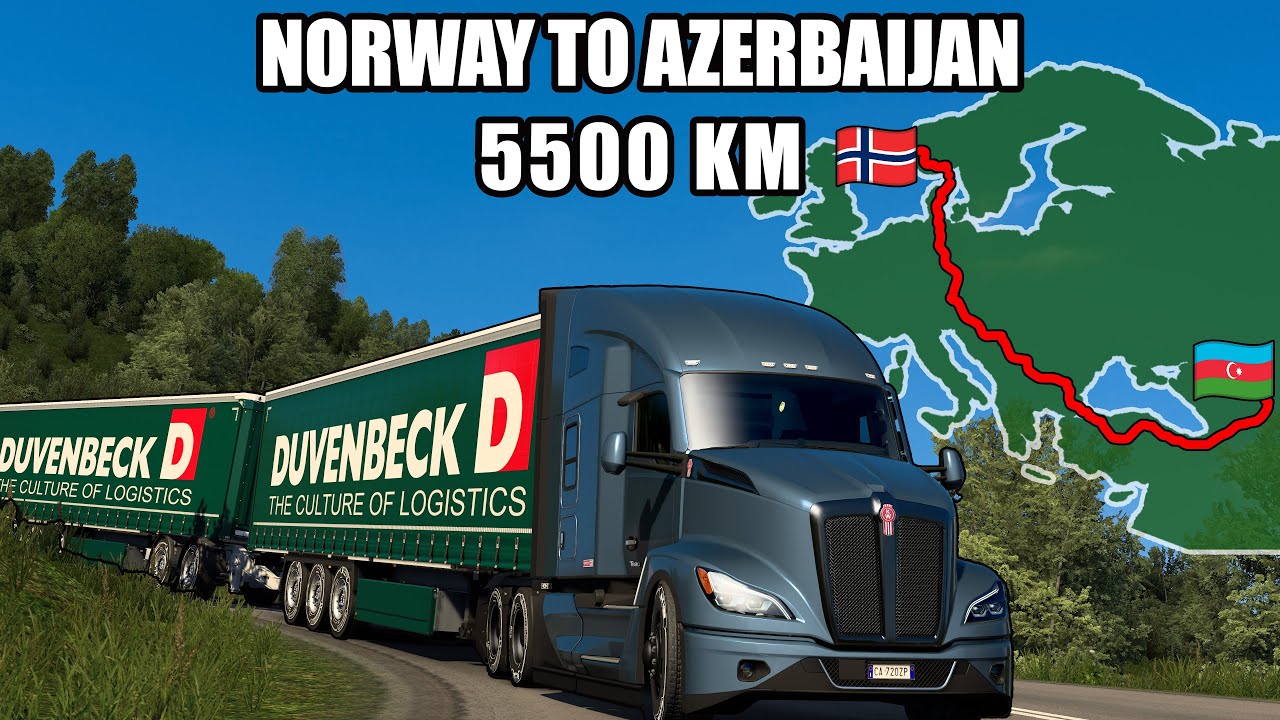 ETS2 Longest Delivery (Bergen to Baku) Norway to Azerbaijan | Euro Truck Simulator 2