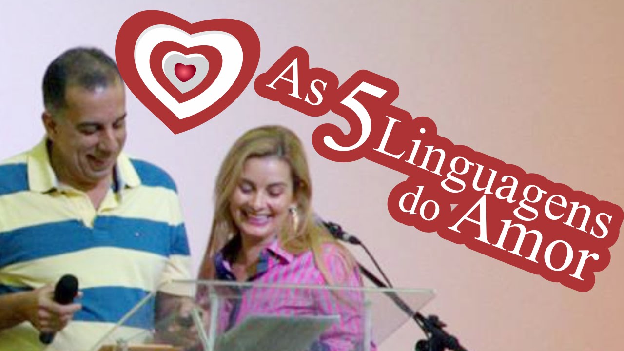 AS 5 LINGUAGENS DO AMOR - Pr. Jefferson e Claudia | 28.07.2015