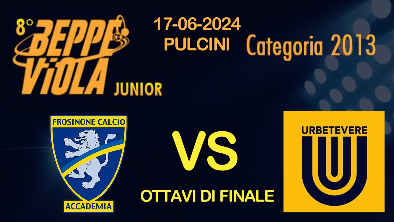 ⚽ ACC. FROSINONE vs URBETEVERE PULCINI 2013  BEPPE VIOLA   JUNIOR