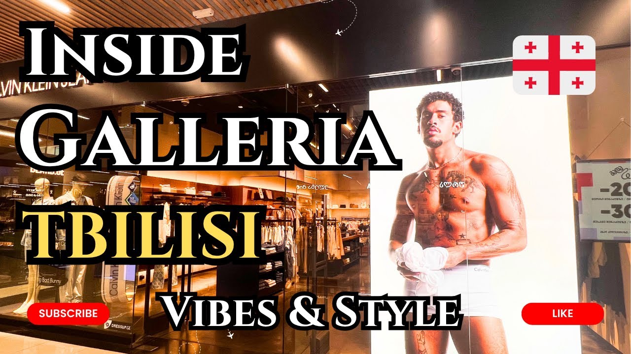 گالریا مال Galleria Mall روستاولی;(همه‌چیز درباره خرید در تفلیس )Shopping in