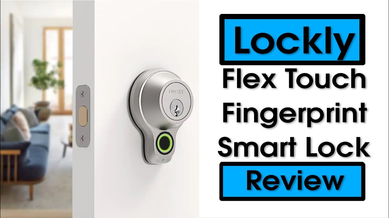 Lockly Flex Touch Fingerprint Deadbolt Smart Lock Review | H2TechVideos