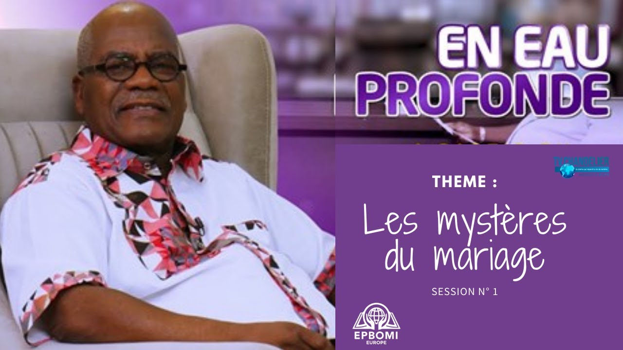 REV. Dr Dion Yayé Robert - LES MYSTERES DU MARIAGE (Session N°1) - Rediff émission 