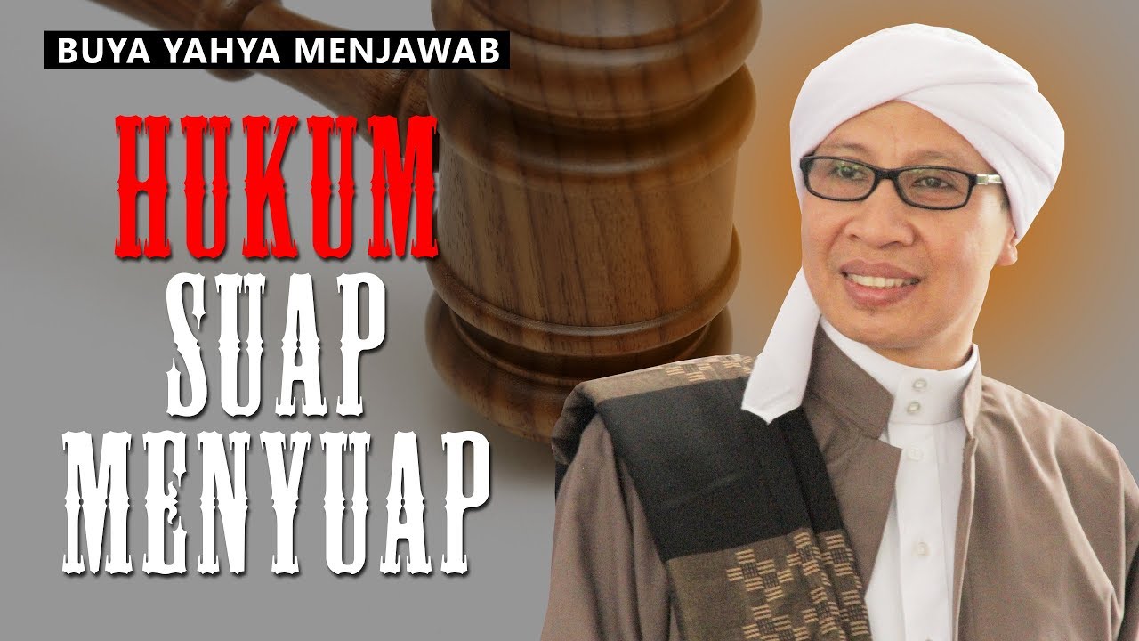 Hukum Suap Menyuap - Buya Yahya Menjawab