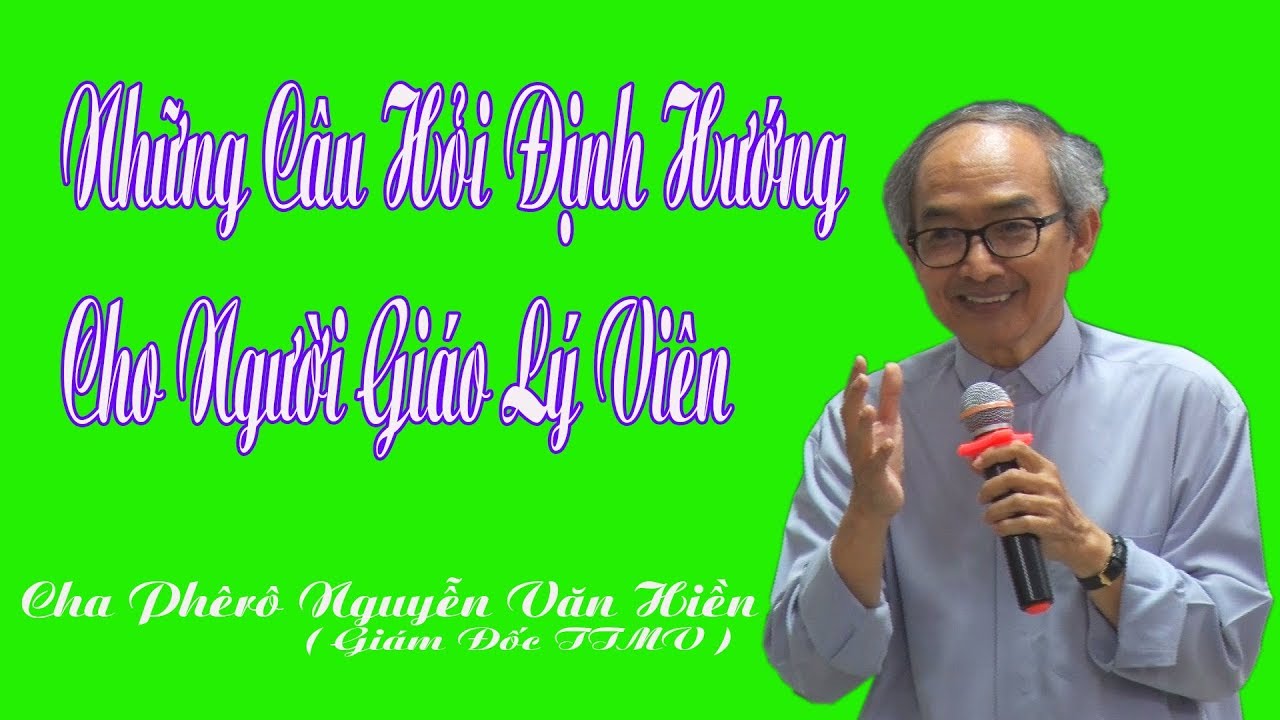 G.x Tân Phú- Lớp Bồi Dưỡng Giáo Lý Viên(2017-2018).Bài 4
