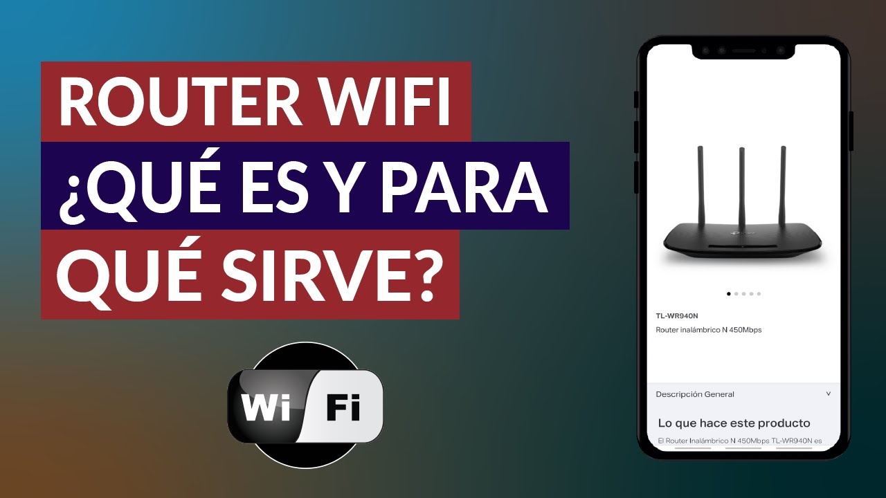Router WiFi: &iquest;Qu&eacute; es y Para Qu&eacute; Sirve? &iquest;C&oacute;mo Funciona, Tipos y Caracter&iacute;sticas? - Gu&iacute;a de Compra