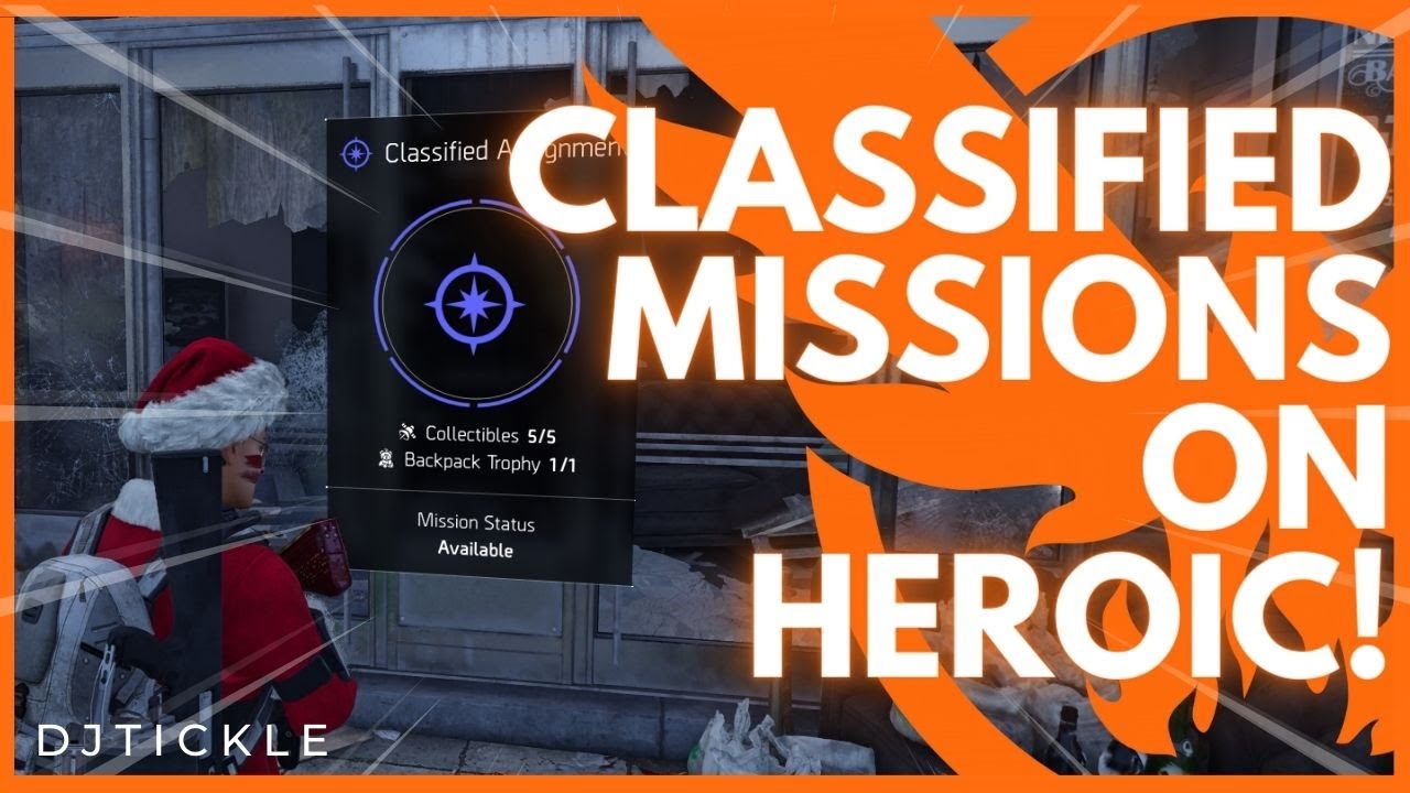 PLAY CLASSIFIED MISSIONS ON HEROIC! THE DIVISION 2