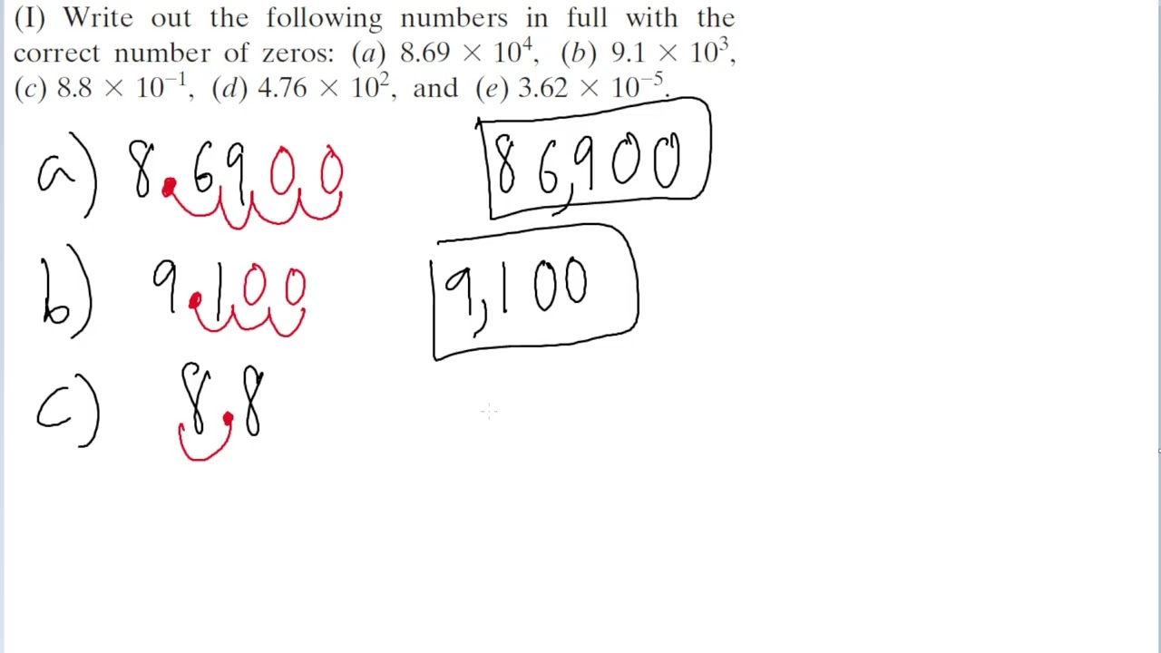 Write out the following numbers in full with the correct number of zeros: (a) 8.69 x 10^4, (b)