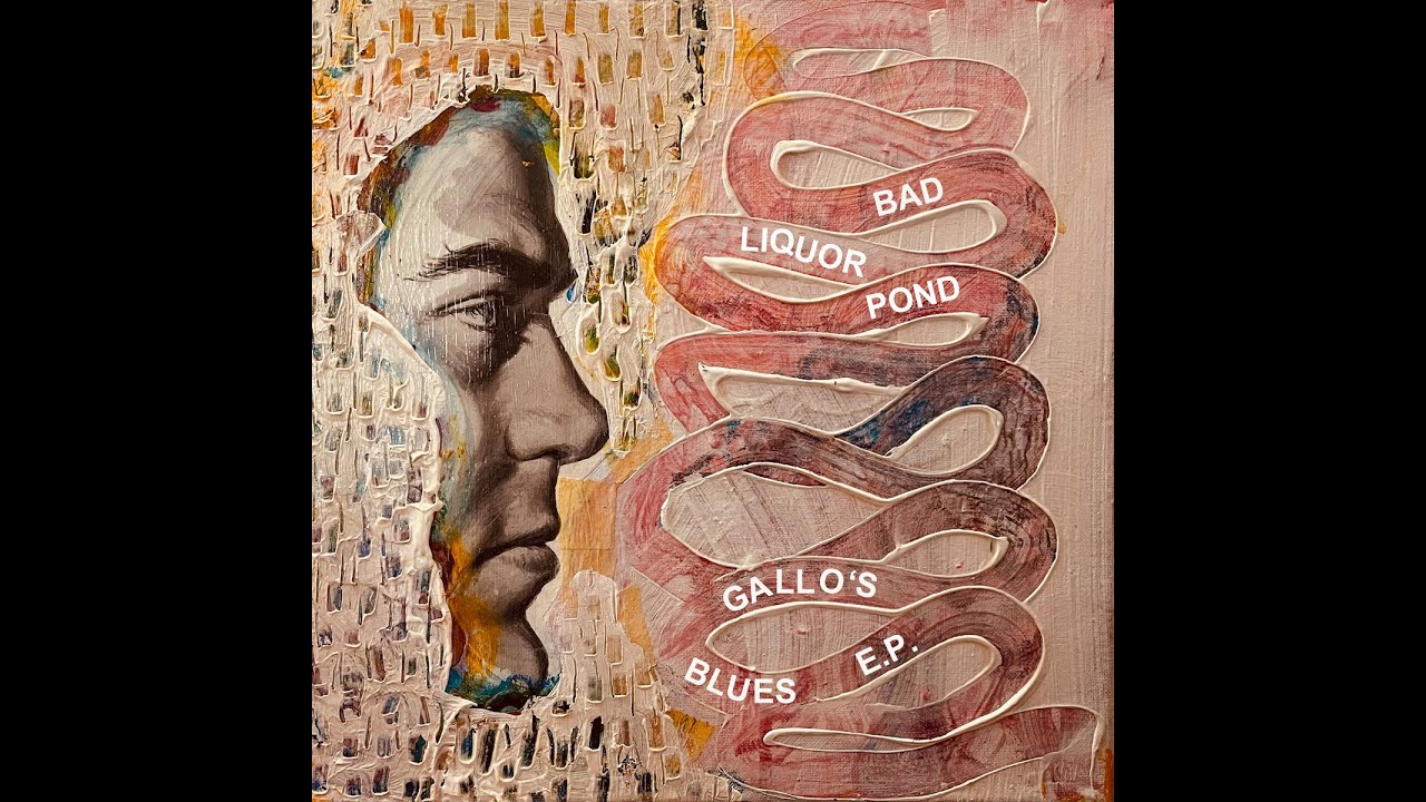 Bad Liquor Pond - Gallo's Blues EP
