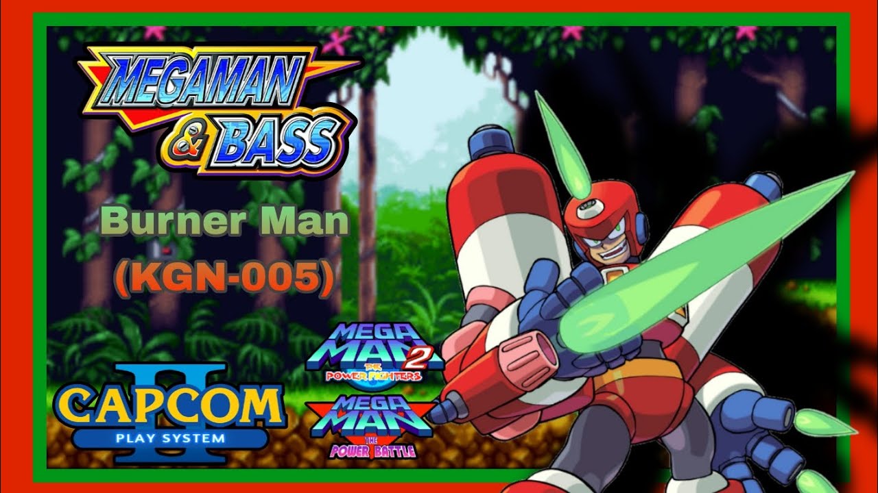 Megaman and Bass - Burner Man (KGN-005) (Megaman Power Battle/Power Fighters Style)